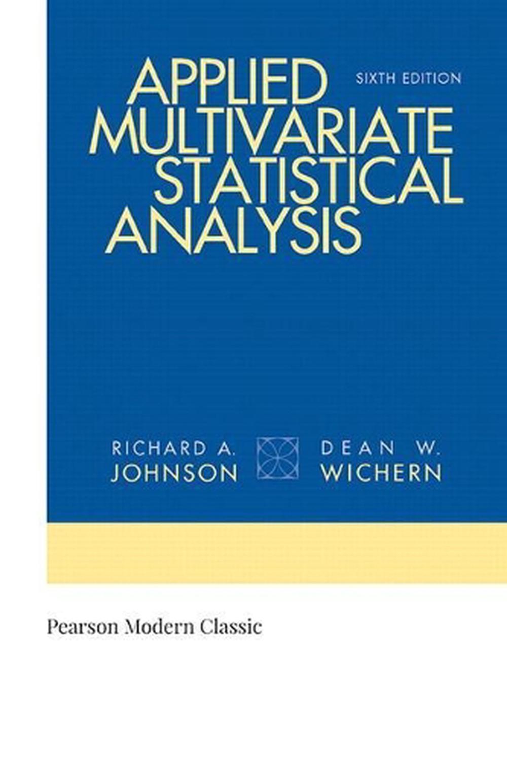 Applied Multivariate Statistical Analysis by Richard, A. Johnson (English) Paper 9780134995397 Applied Multivariate Statistical Analysis by Richard, A. Johnson (English) Paper 9780134995397