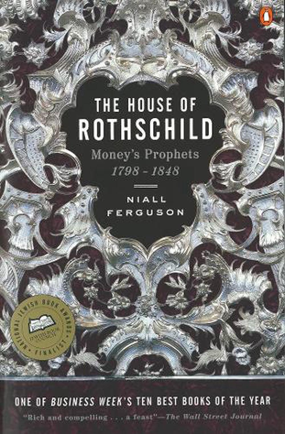 The House of Rothschild Volume 1 Money's Prophets 17981848 by Niall