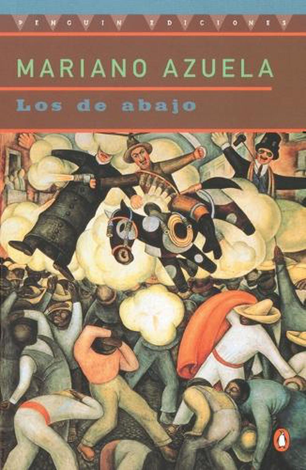 Los de Abajo by Mariano Azuela (Spanish) Paperback Book Free Shipping! 9780140266214 eBay Los de Abajo by Mariano Azuela (Spanish) Paperback Book Free Shipping! 9780140266214 eBay