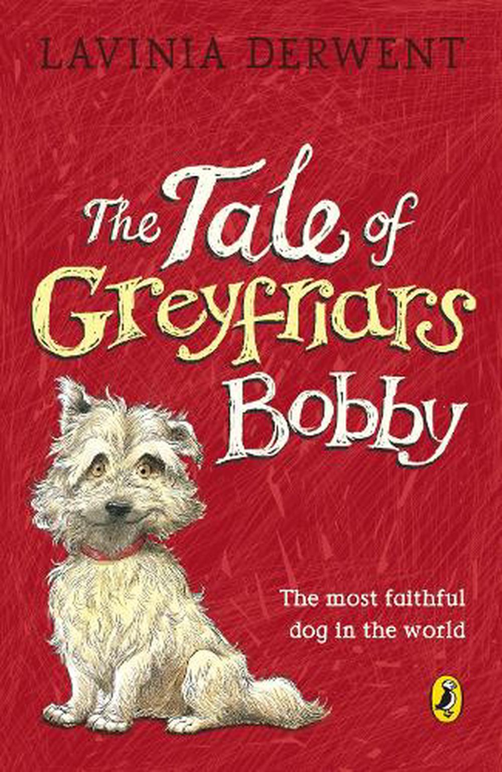 The Tale of Greyfriars Bobby by Lavinia Derwent Paperback Book Free ...