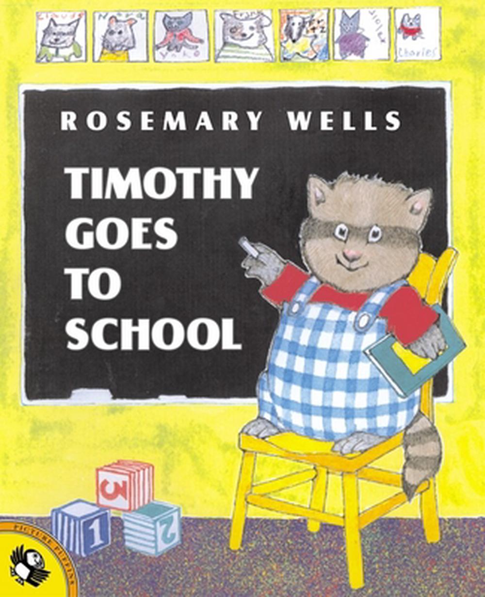 Timothy Goes to School by Rosemary Wells (English) Paperback Book Free ...