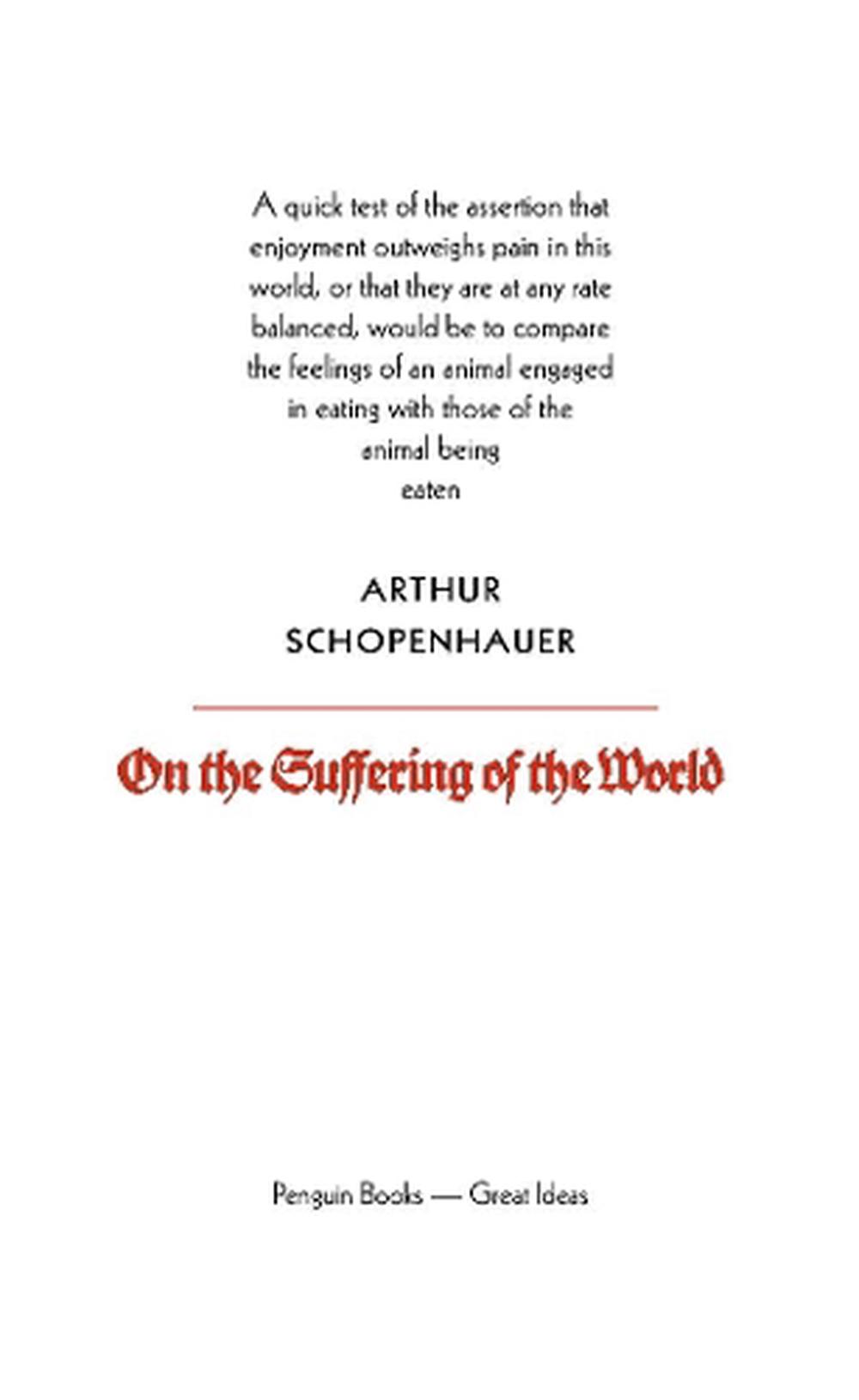 On the Suffering of the World by Arthur Schopenhauer (English