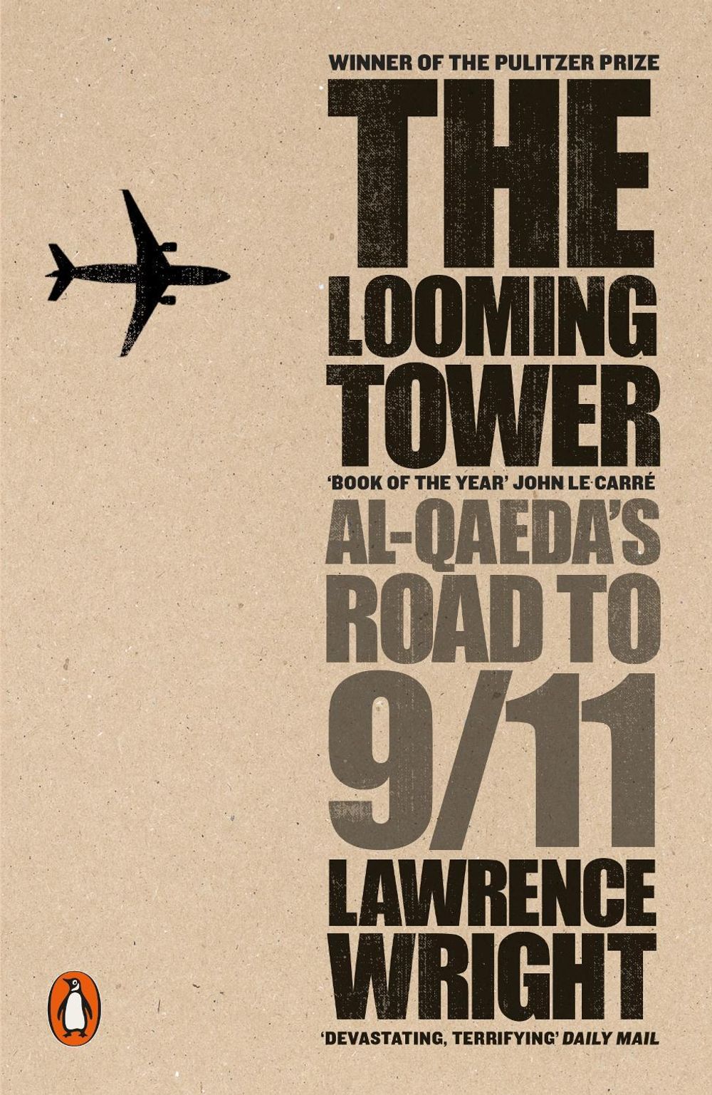 The Looming Tower: Al Qaeda's Road to 9/11 by Lawrence Wright Paperback