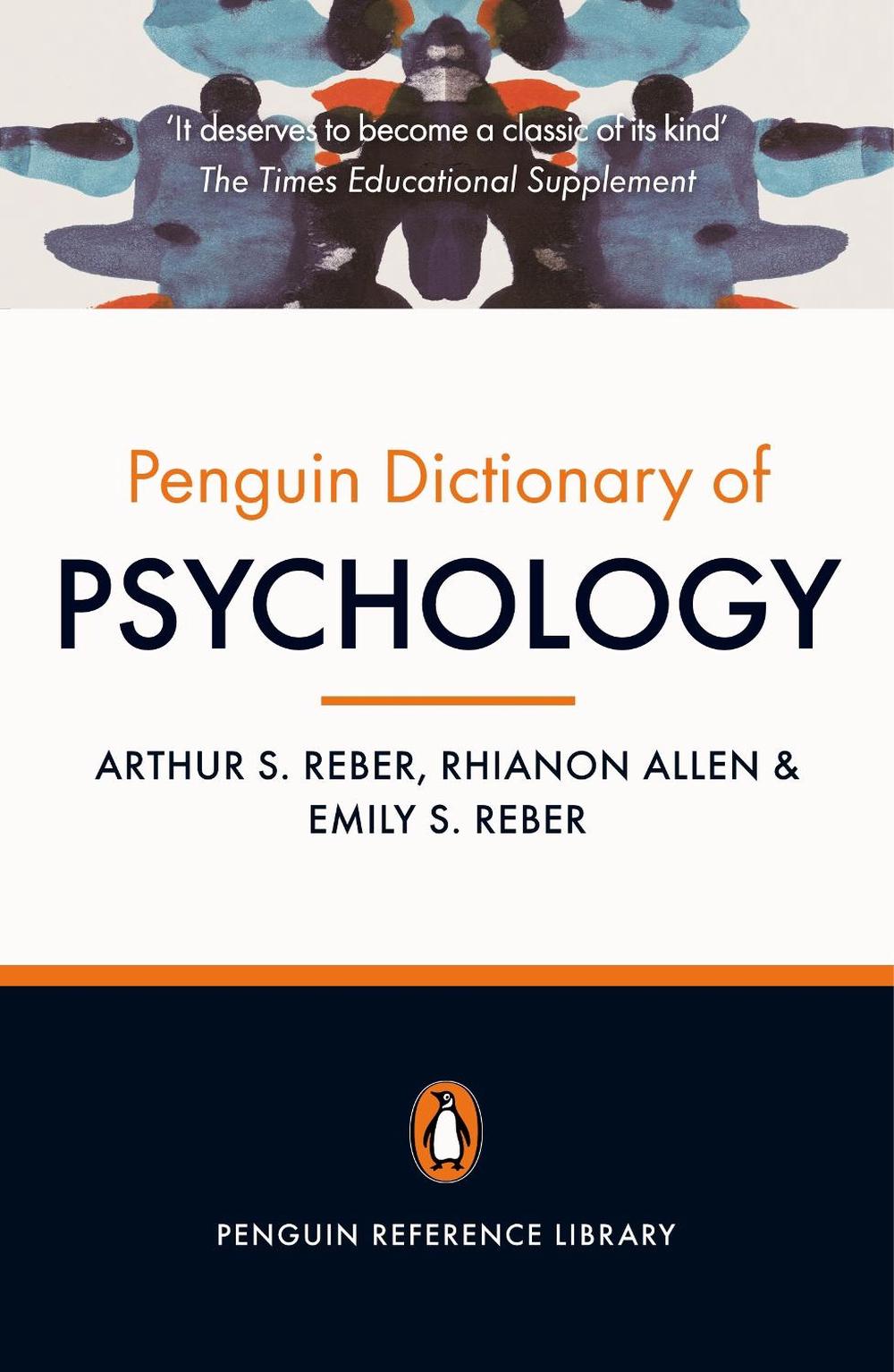 The Penguin Dictionary of Psychology Fourth Edition by Arthur S. Reber