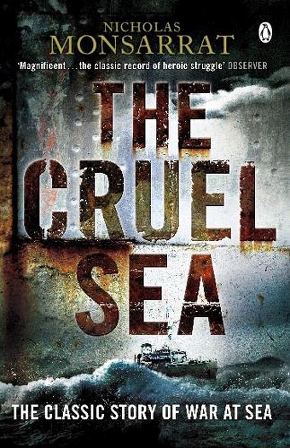 the cruel sea by nicholas monsarrat the cruel sea by nicholas monsarrat