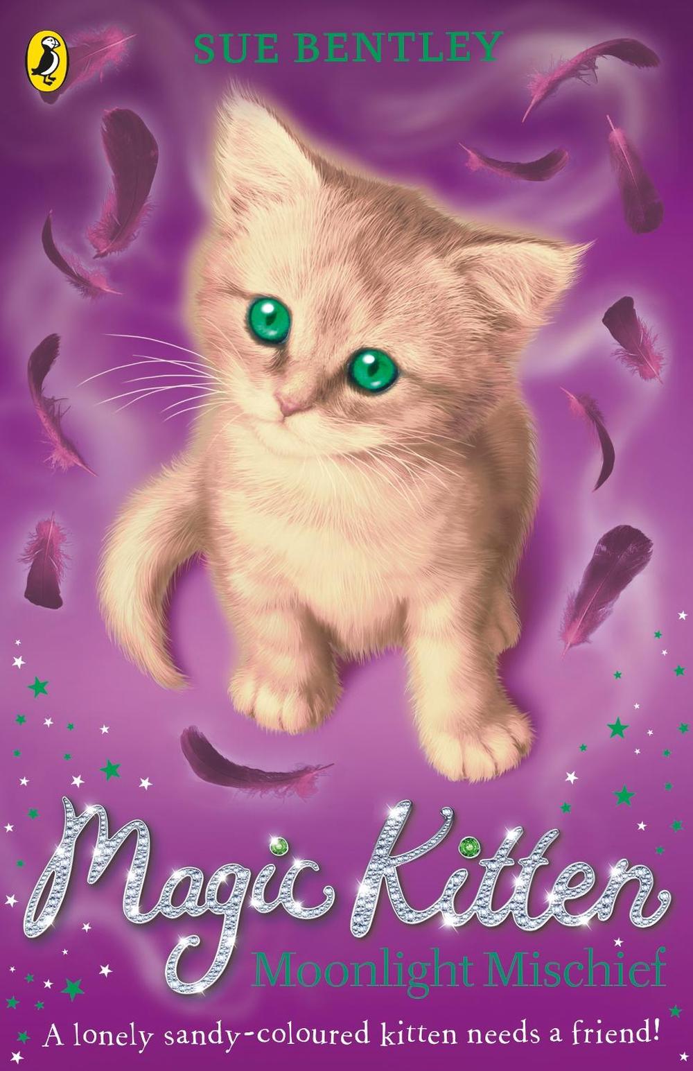 Magic Kitten Moonlight Mischief By Sue Bentley English