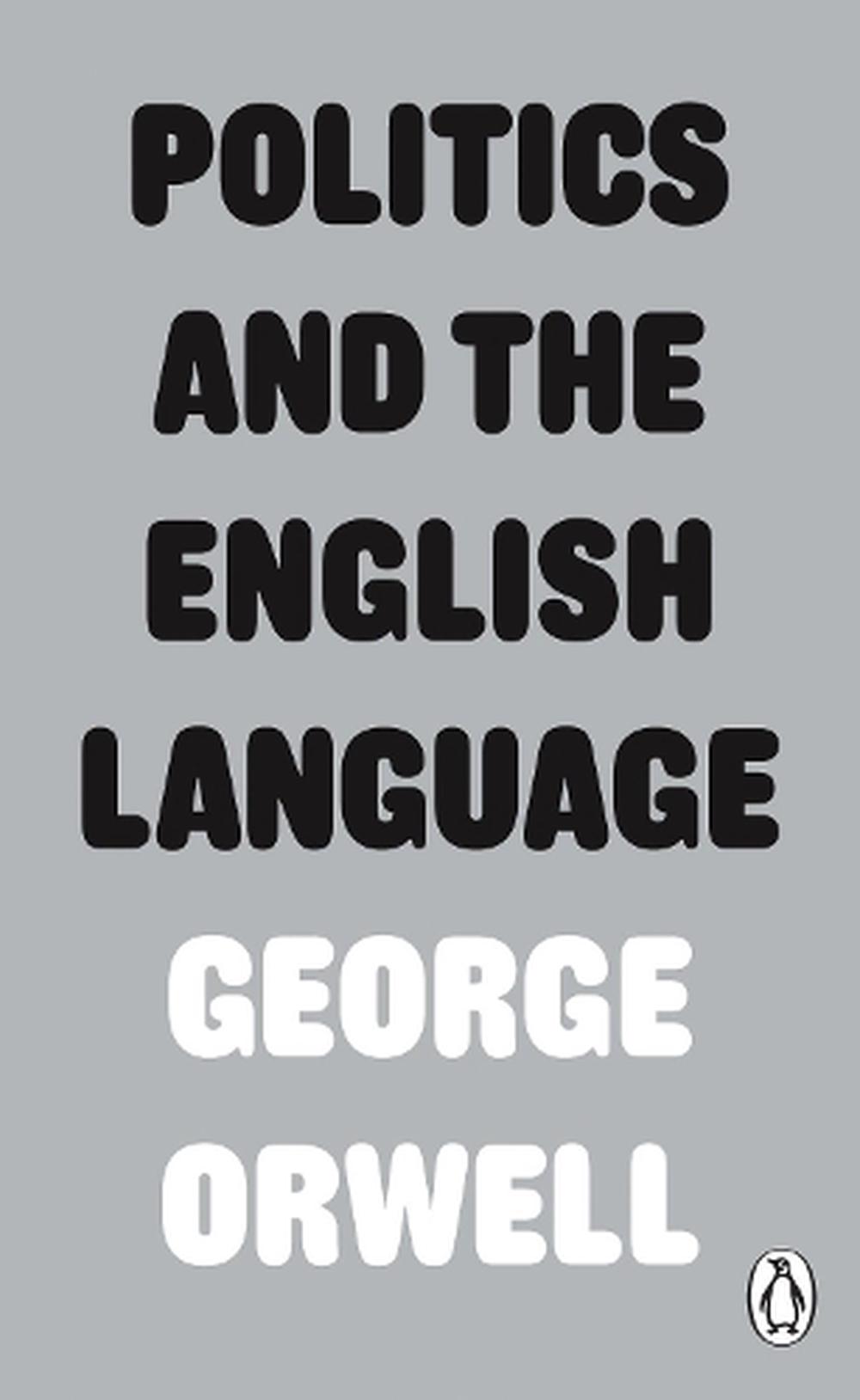 Politics And The English Language By George Orwell English Paperback Book Free 9780141393063 