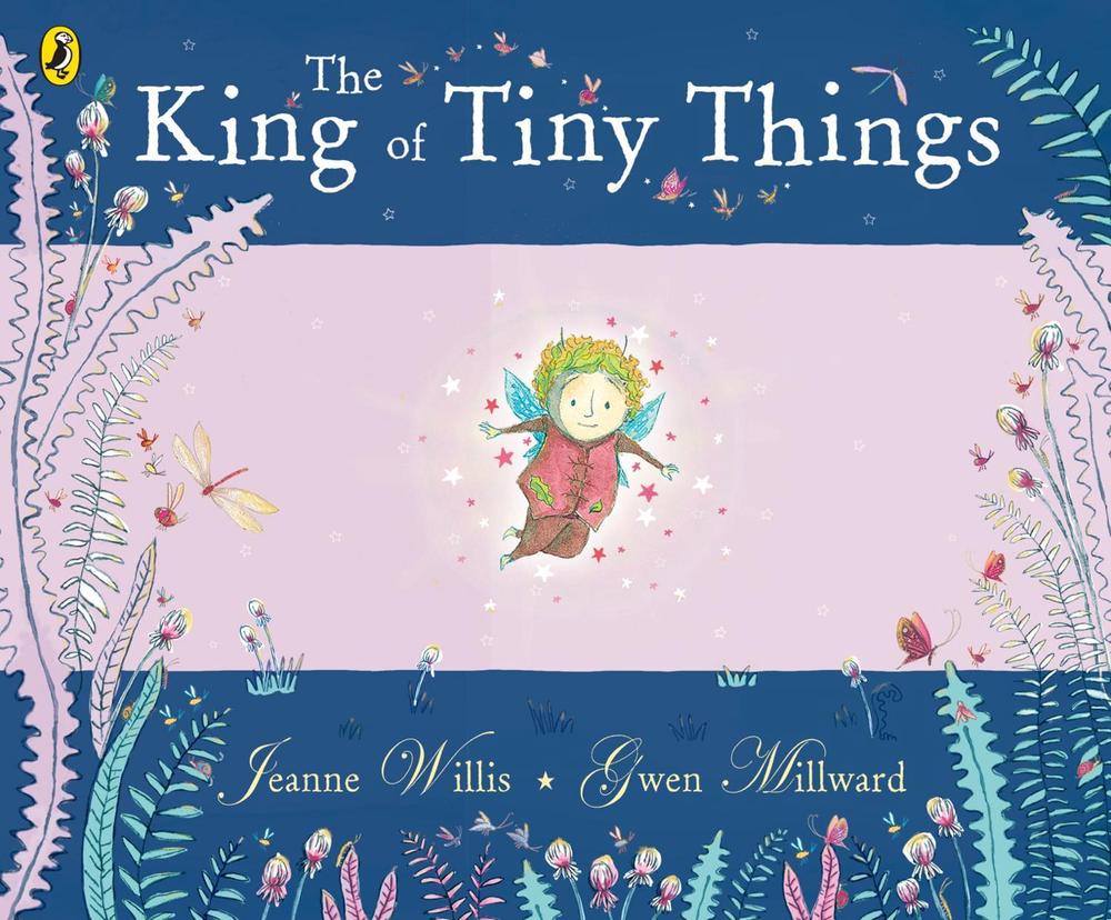 The King of Tiny Things by Jeanne Willis Paperback Book Free Shipping