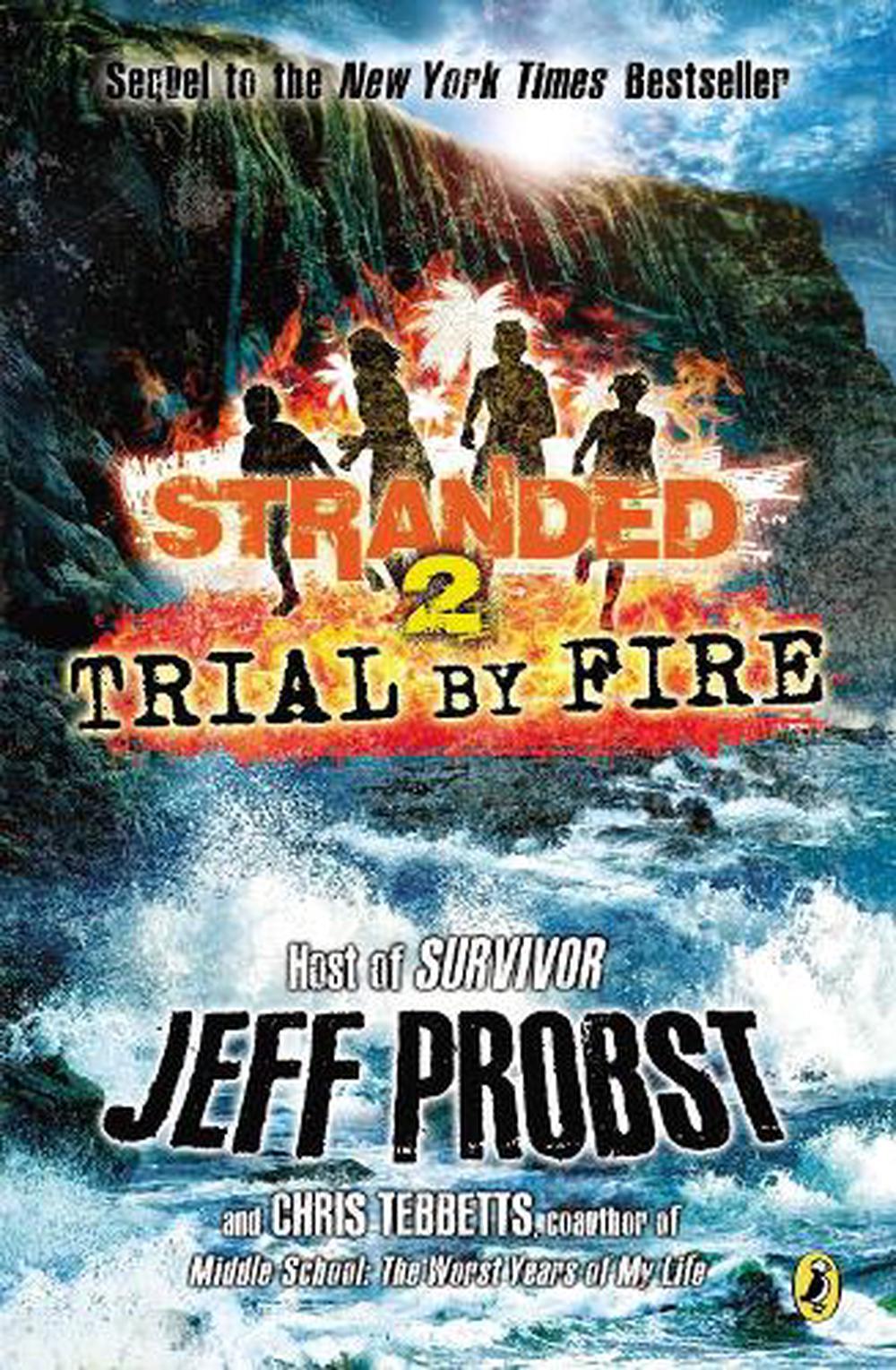 Trial by Fire: Stranded Book Two by Jeff Probst (English) Paperback ...