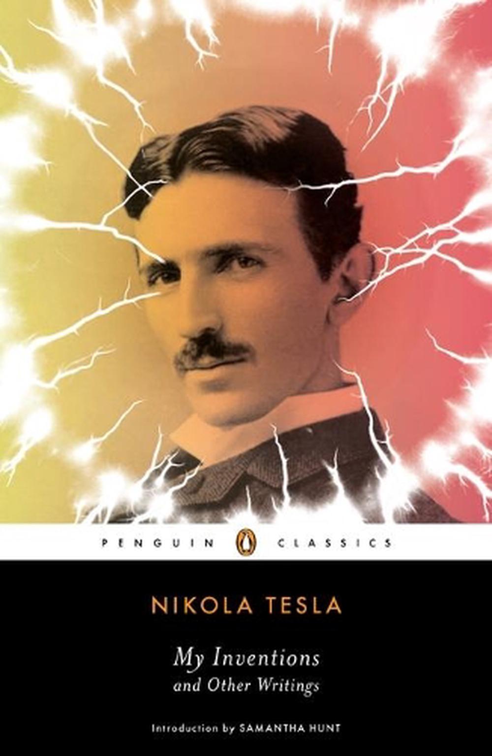 nikola tesla the inventions researchers and writings