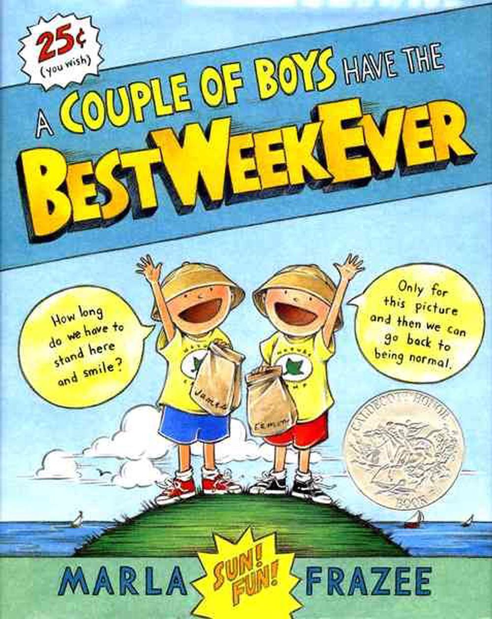 A Couple of Boys Have the Best Week Ever by Marla Frazee A Couple of Boys Have the Best Week Ever by Marla Frazee