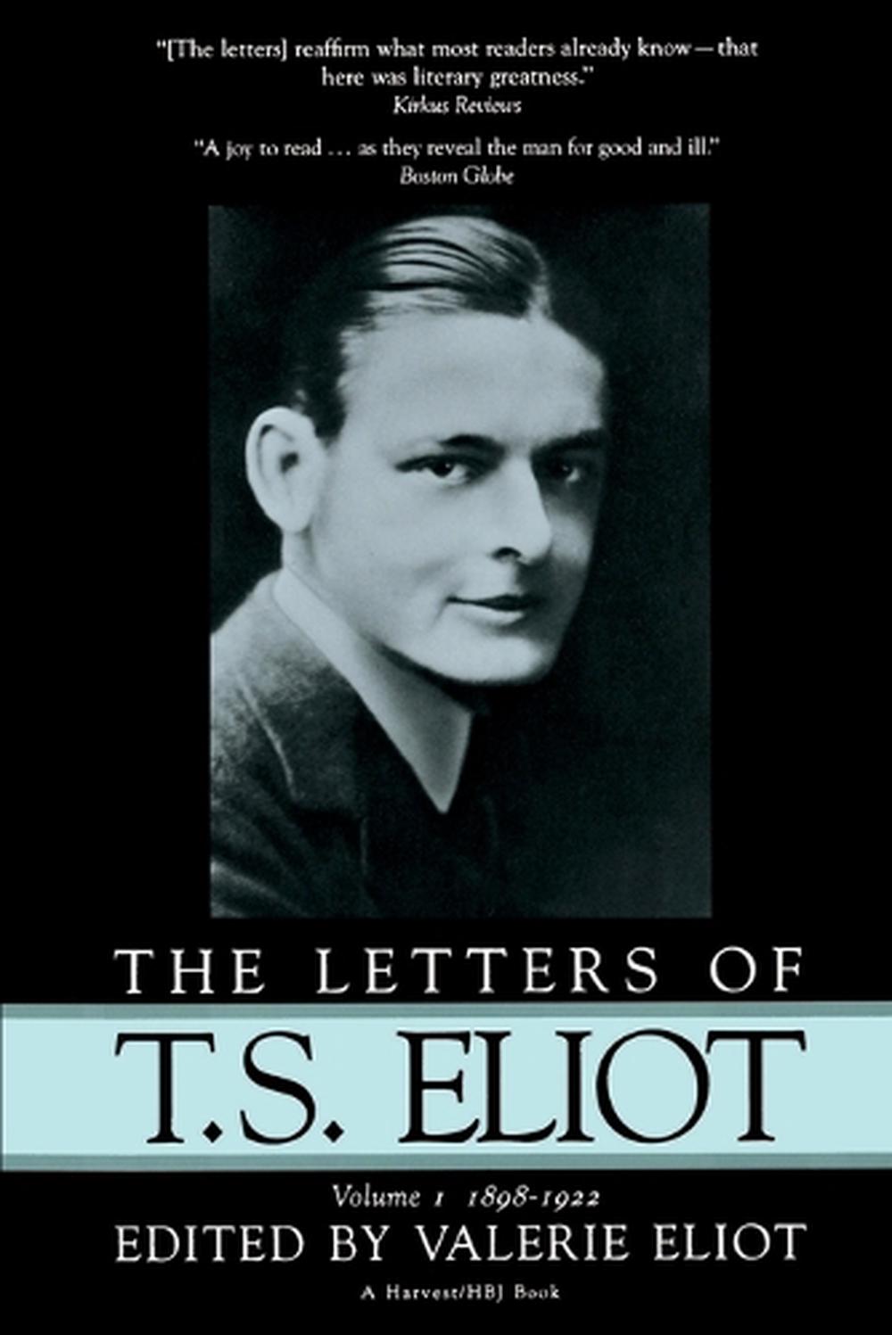 The Letters of T.S. Eliot Volume 1, 18981922 by T.S