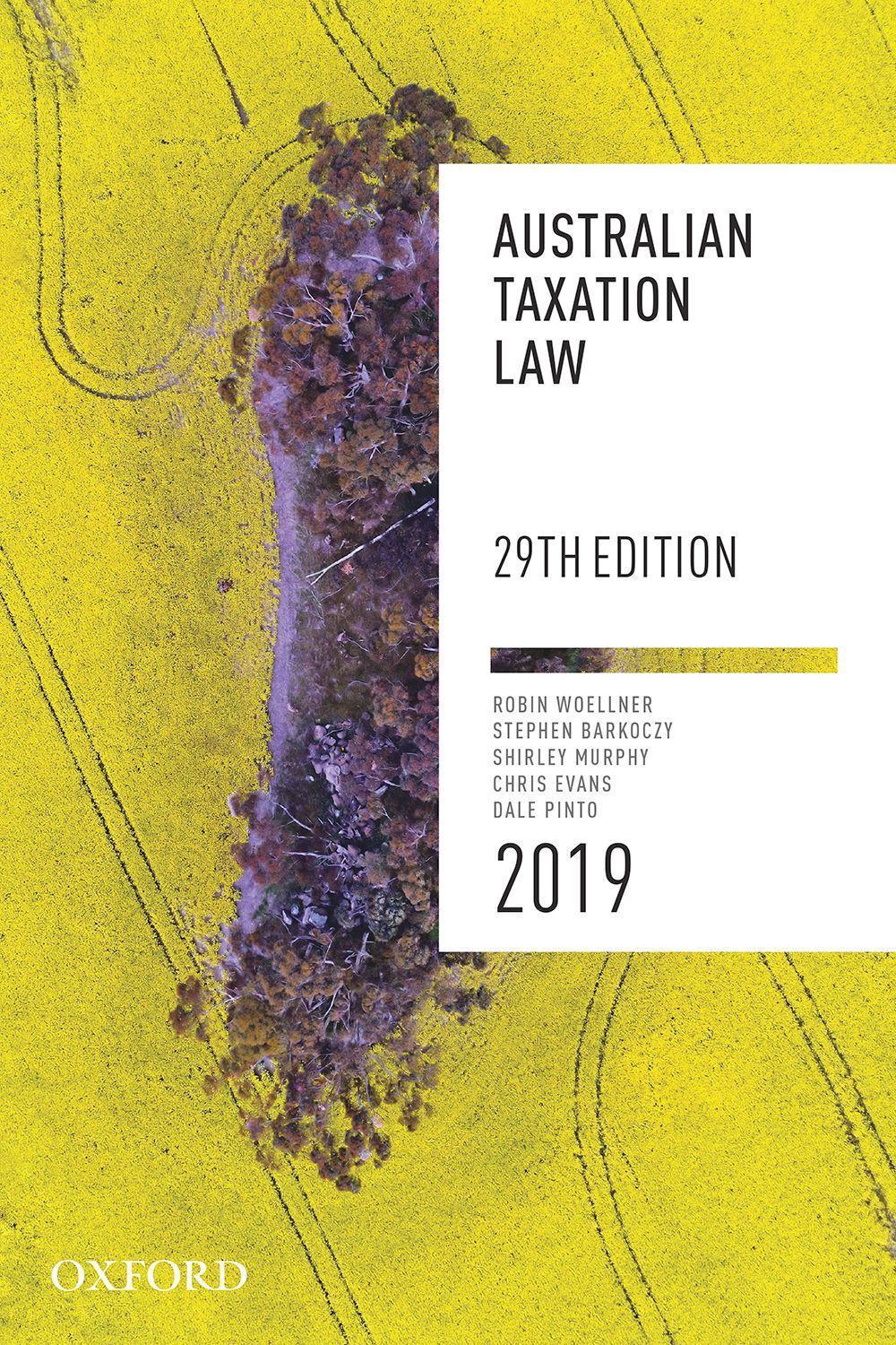 Australian Taxation Law 2019 29th Edition by Robin Woellner (English