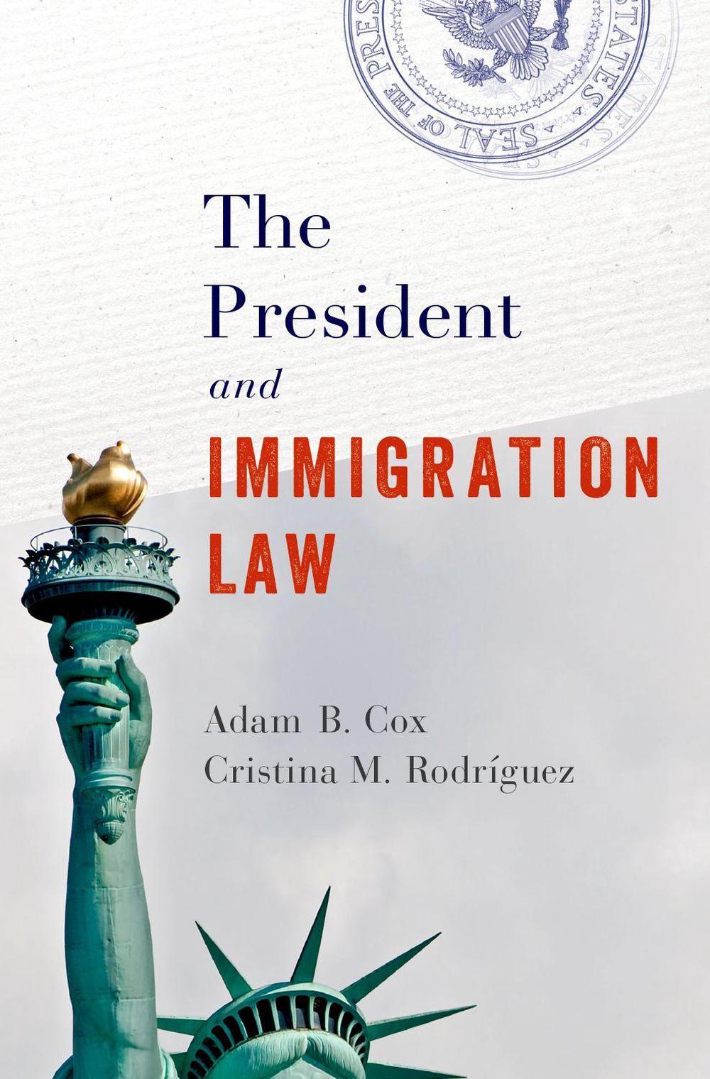 President and Immigration Law by Cristina M. Rodriguez