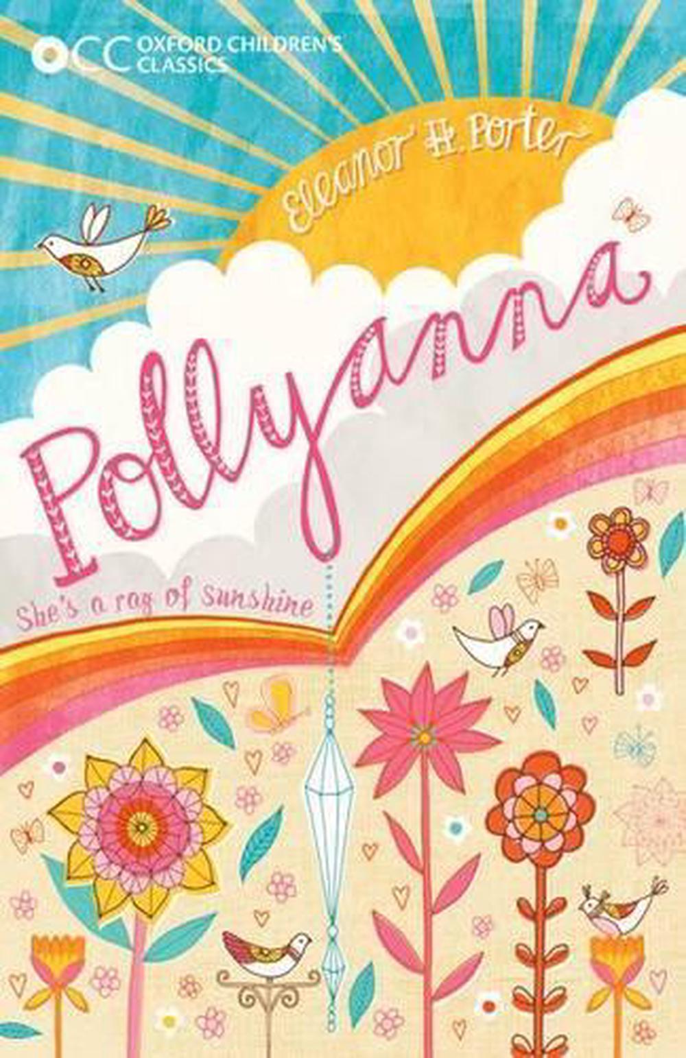 Oxford Children's Classics: Pollyanna by Eleanor Porter Paperback Book