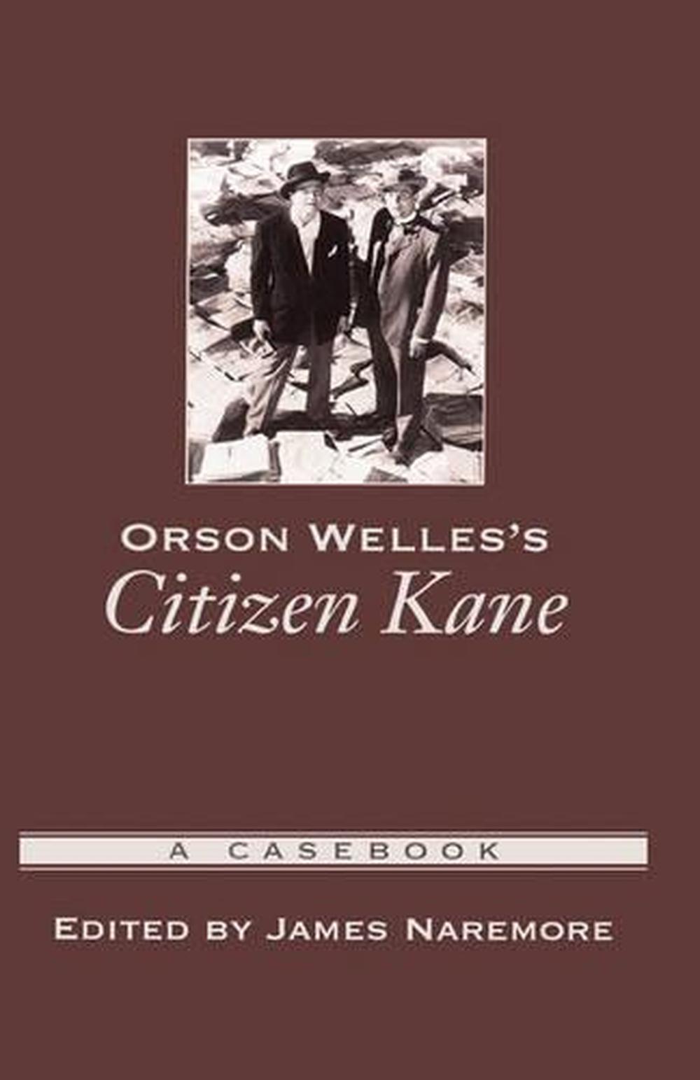 Orson Welles's Citizen Kane: A Casebook by James Naremore (English