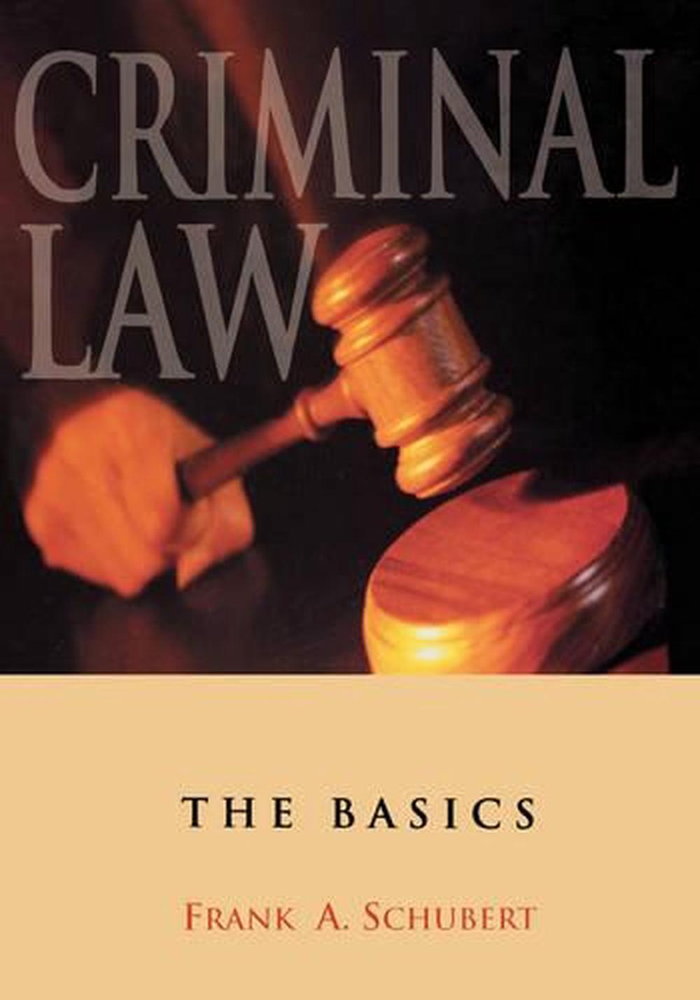 Criminal Law The Basics by Frank A. Schubert (English) Hardcover Book