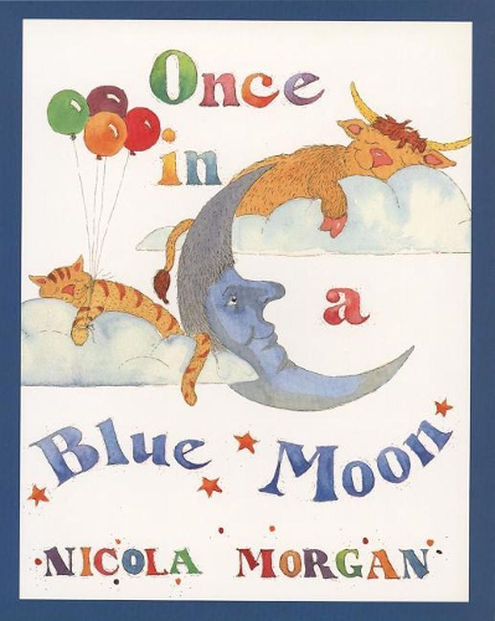 Once in a Blue Moon by Nicola Morgan (English) Paperback Book Free ...