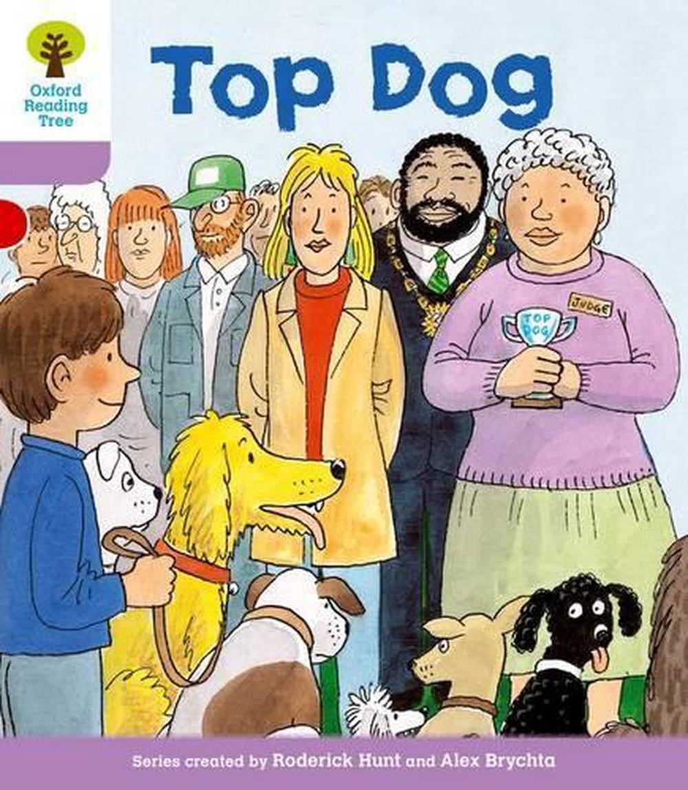 Oxford Reading Tree: Level 1+: More First Sentences A: Top Dog By 