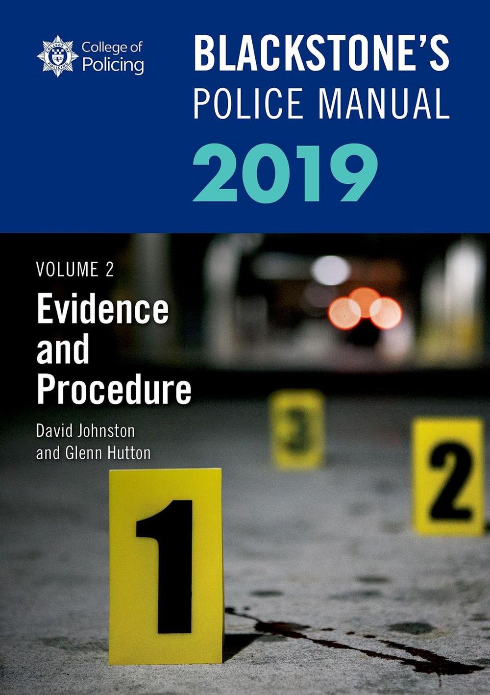 Blackstone's Police Manuals Volume 2 Evidence and Procedure 2019 by