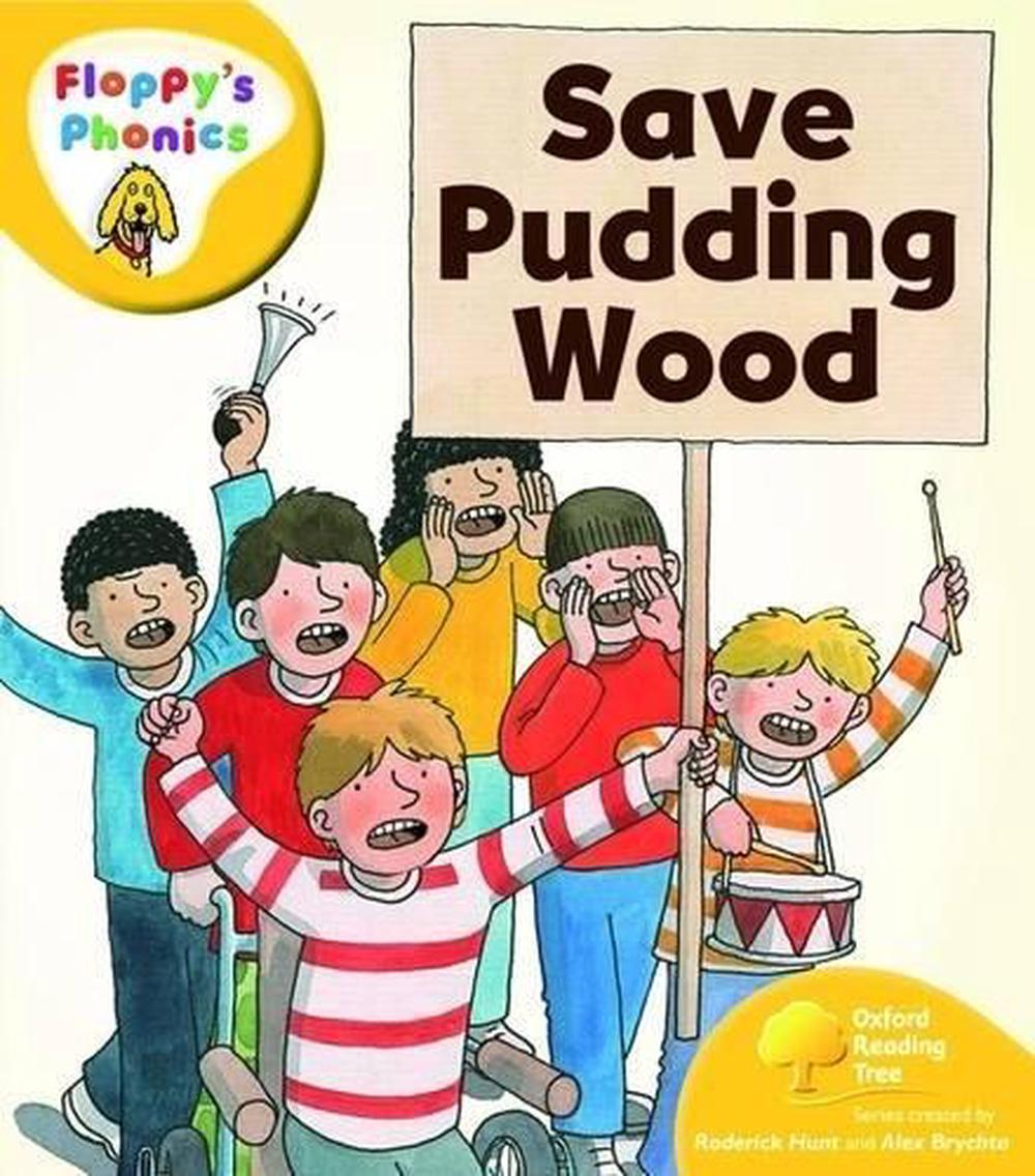 Oxford Reading Tree Level 5 Floppy's Phonics Save Pudding Wood by
