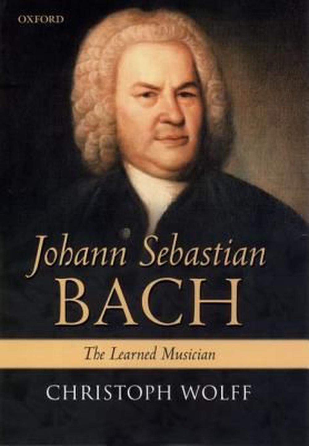 Johann Sebastian Bach by Christoph Wolff