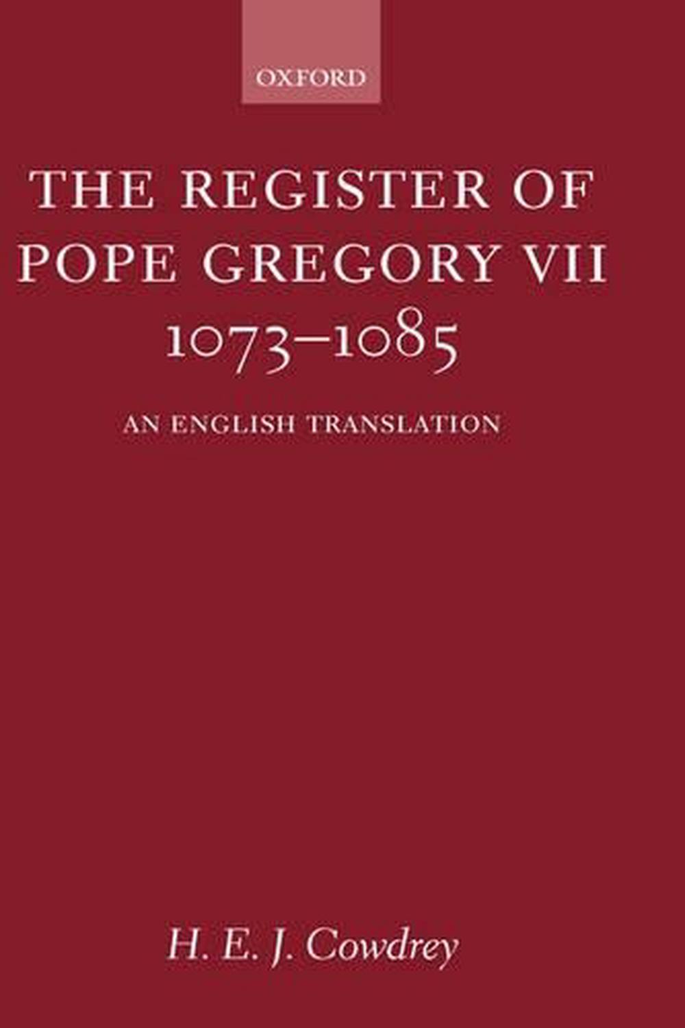 The Register of Pope Gregory VII 10731085 An English Translation by H