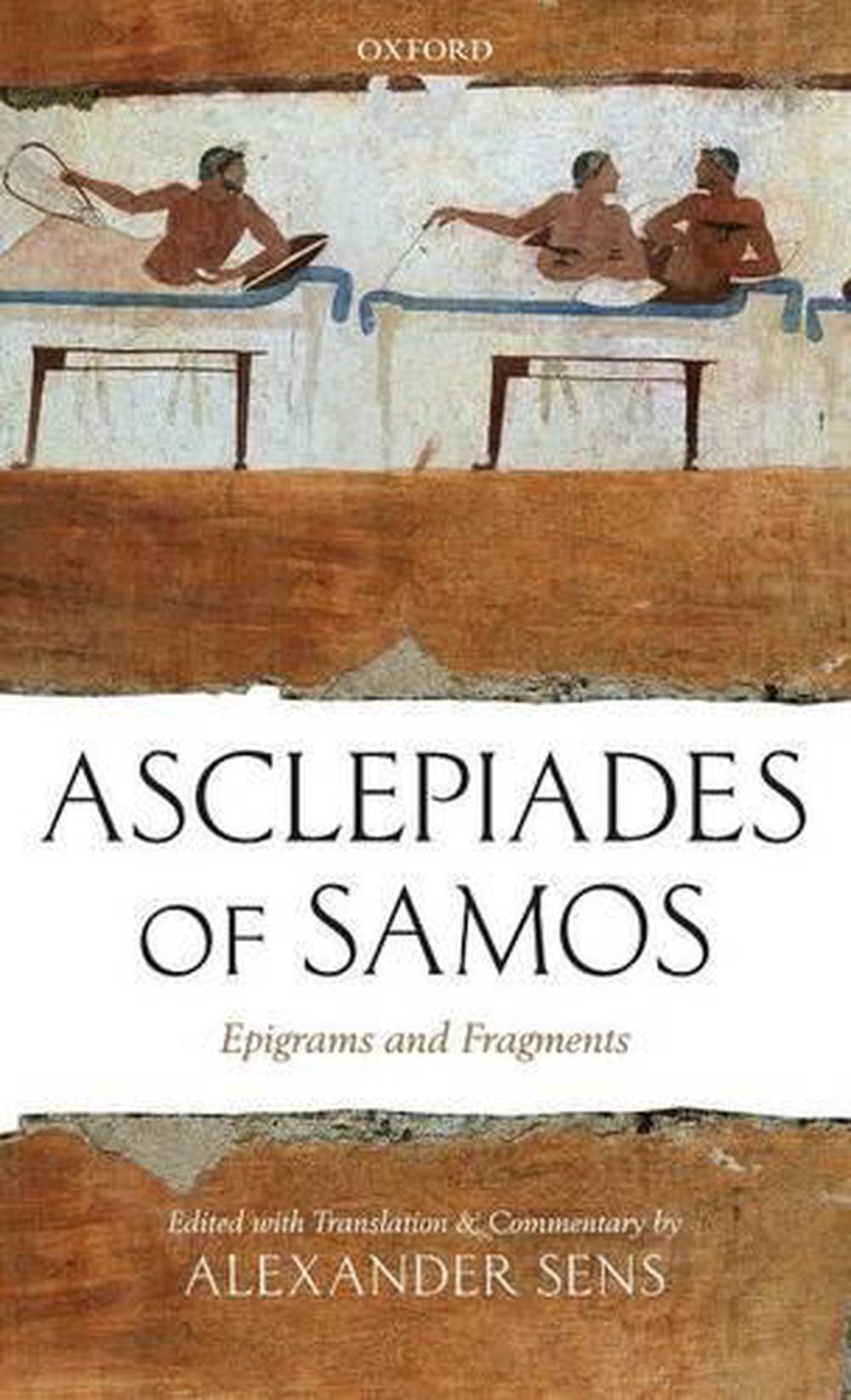 Asclepiades of Samos: Epigrams and Fragments by 