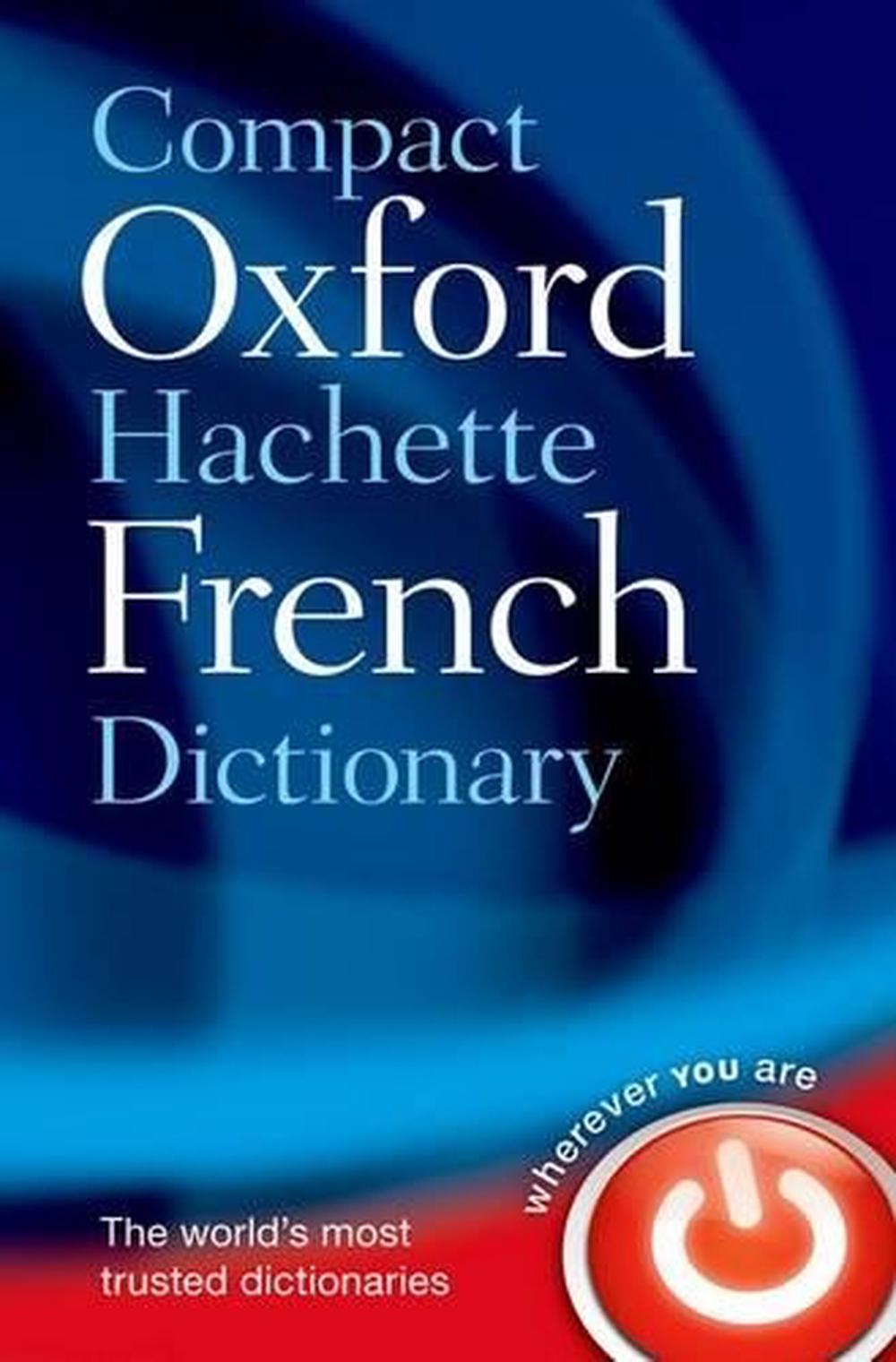 Compact Oxford-Hachette French Dictionary By Dictionaries Oxford ...