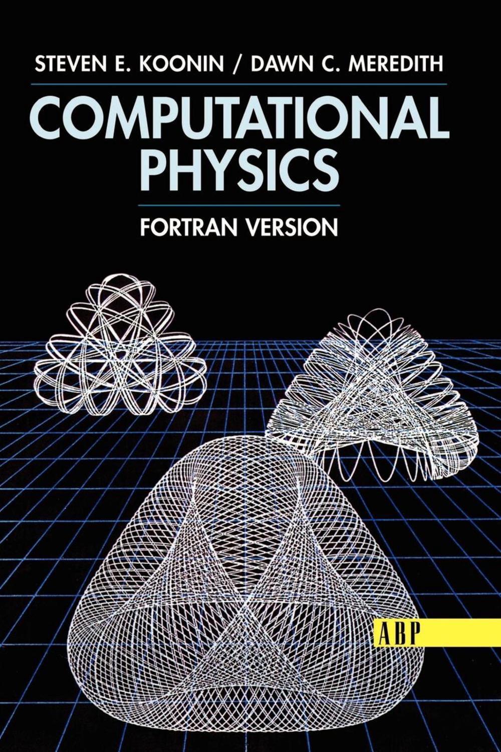 Computational Physics FORTRAN Version by Steven E. Koonin (English) Paperback B 9780201386233 Computational Physics FORTRAN Version by Steven E. Koonin (English) Paperback B 9780201386233