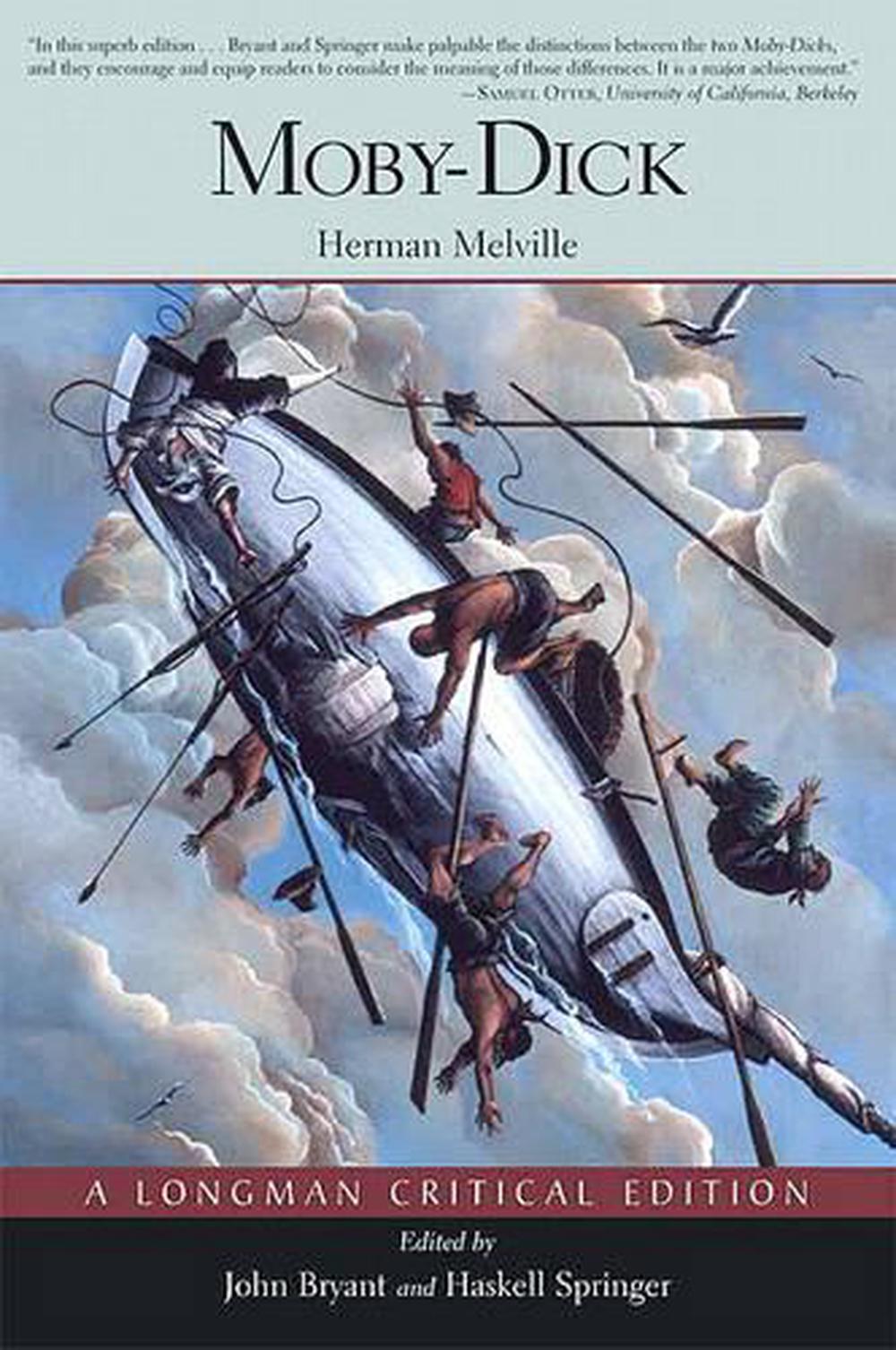 A Longman Critical Edition Ser.: Moby-Dick by John Bryant, Herman Melville and Haskell Springer (2009, Perfect)