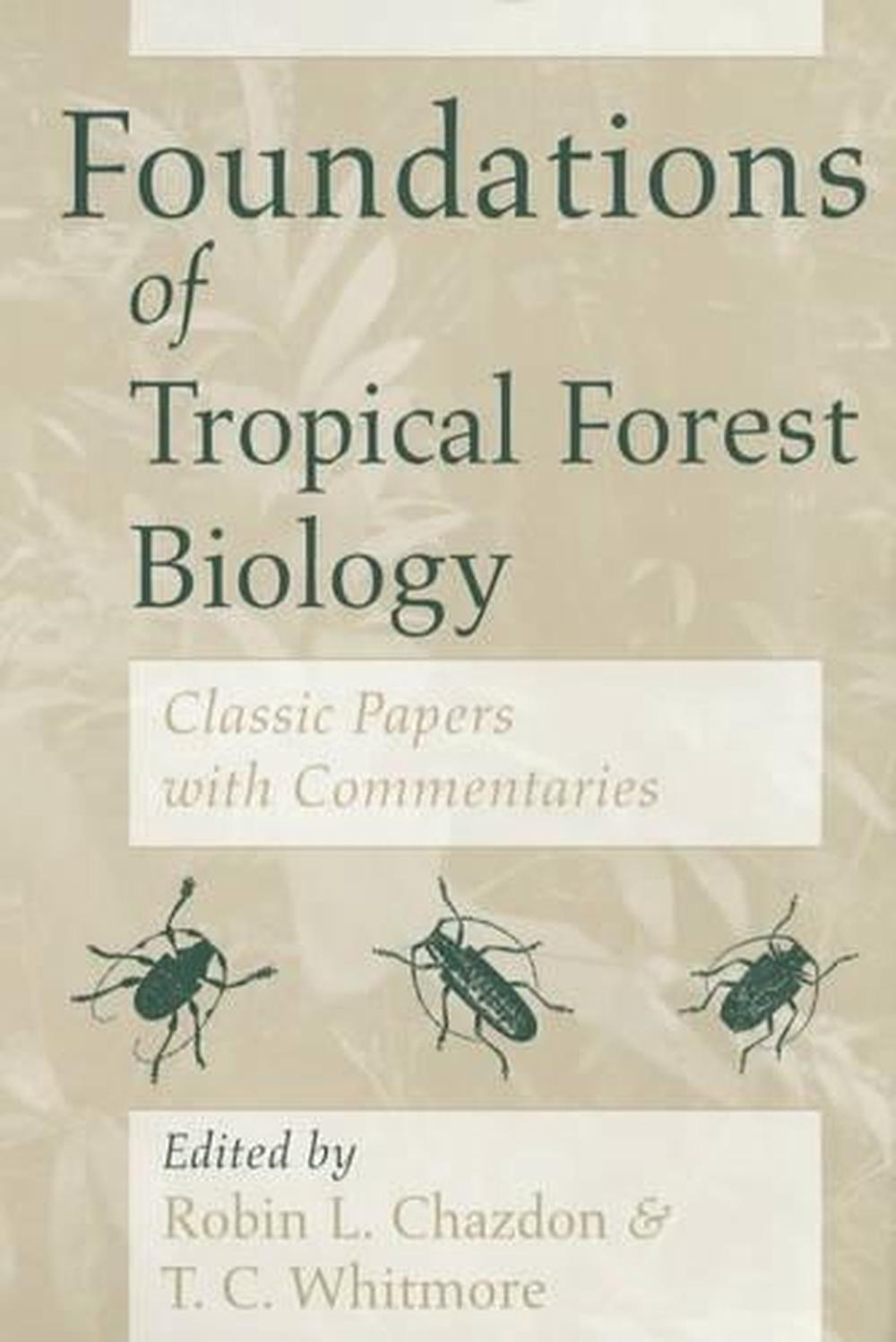 Foundations of Tropical Forest Biology Classic Papers with