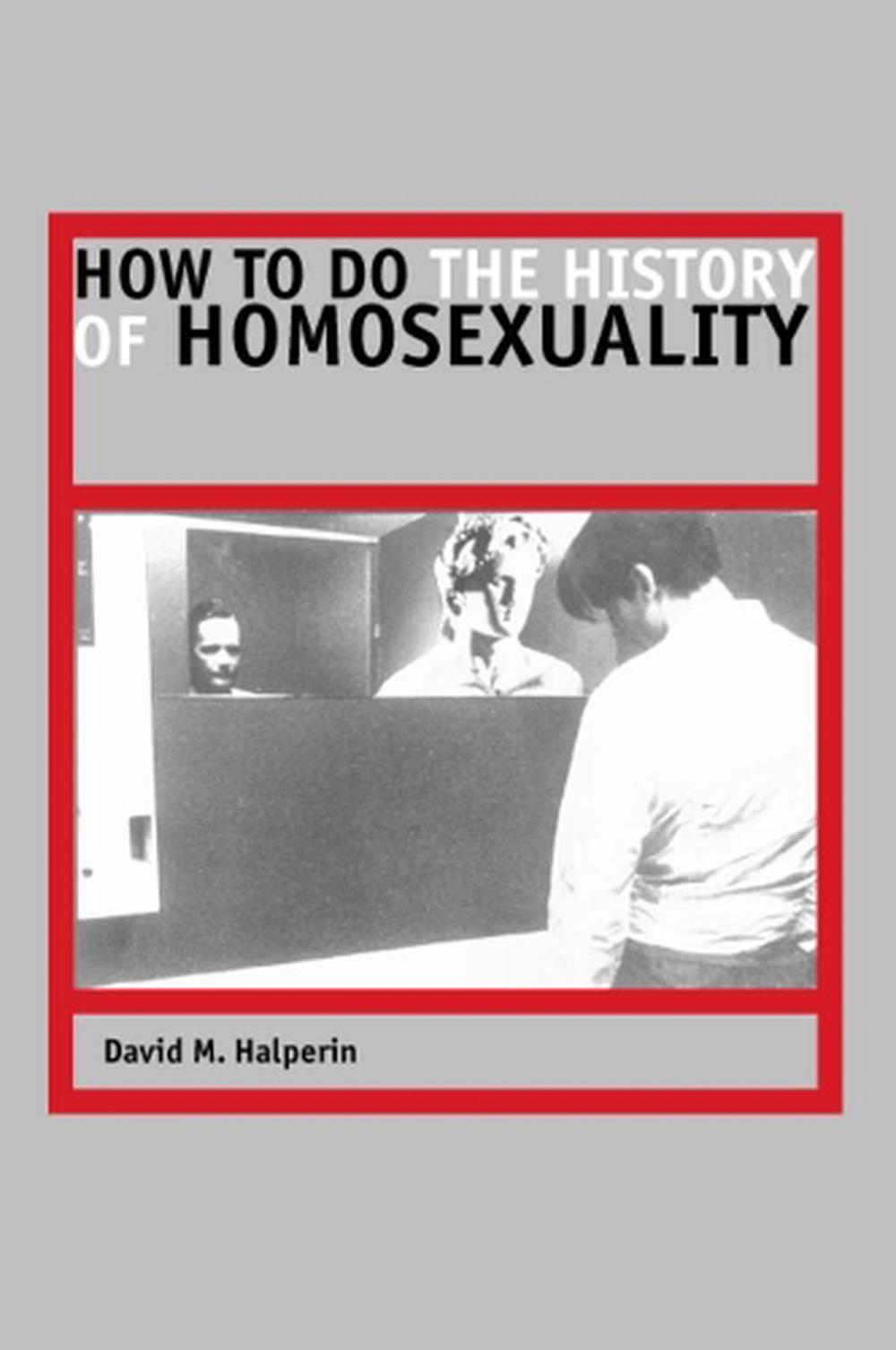 How To Do The History Of Homosexuality By David M Halperin English