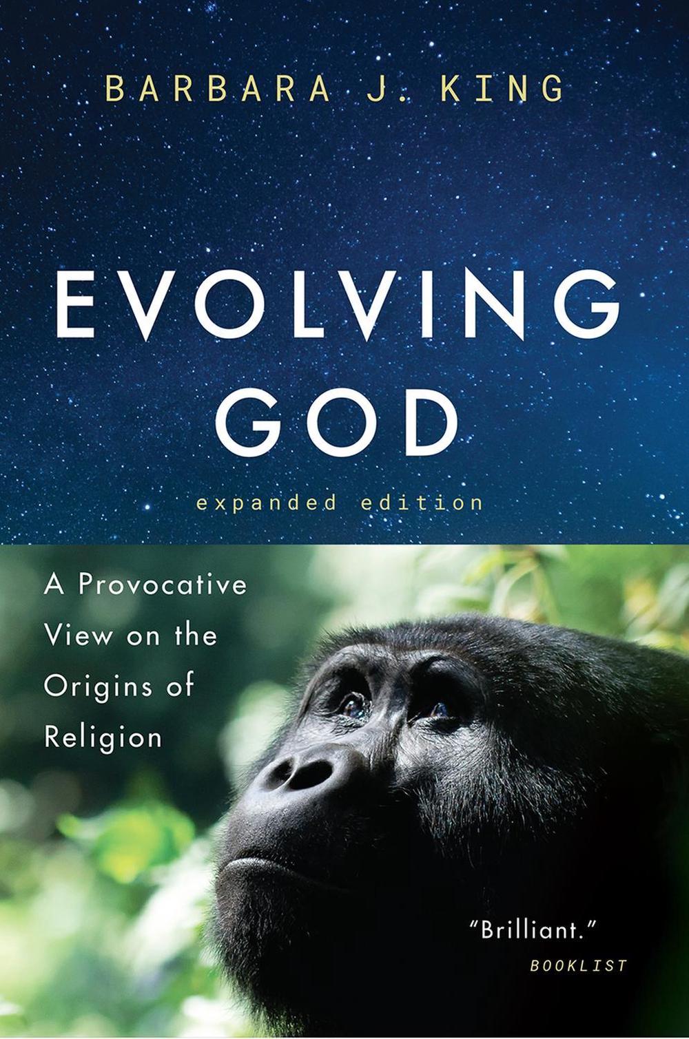 Evolving God A Provocative View on the Origins of Religion, Expanded