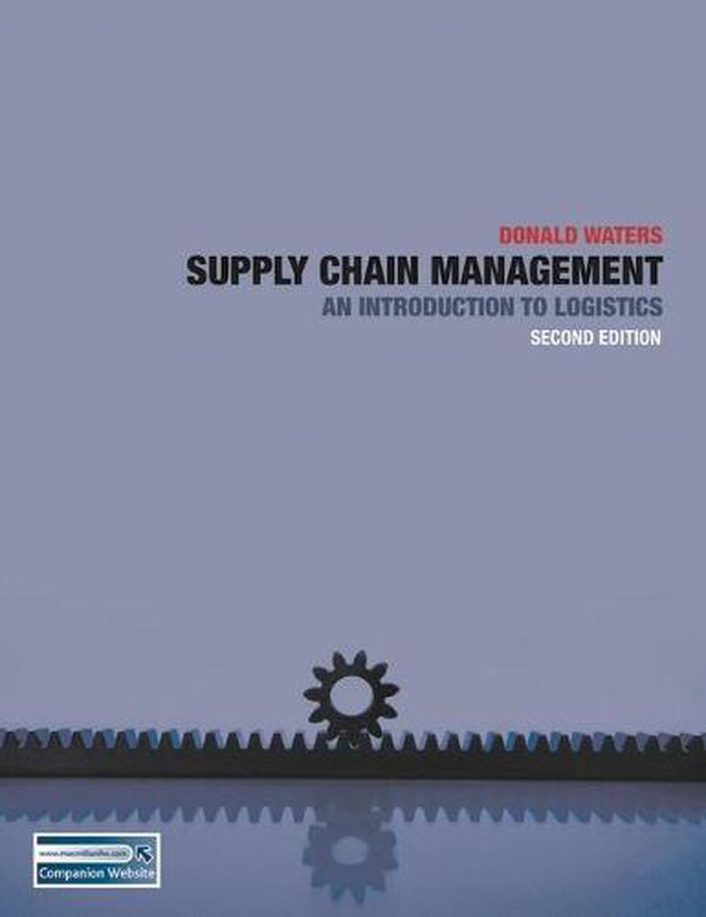 Supply Chain Management An Introduction To Logistics By Donald Waters