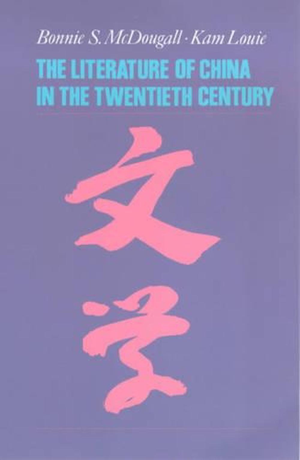 the-literature-of-china-in-the-twentieth-century-by-kam-louie-english