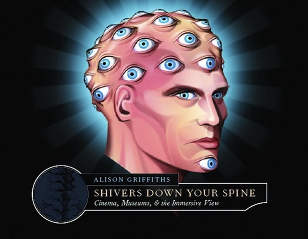 Spine Shivers The Grin In The Dark Shivers Down Your Spine: Cinema, Museums, and the Immersive View by