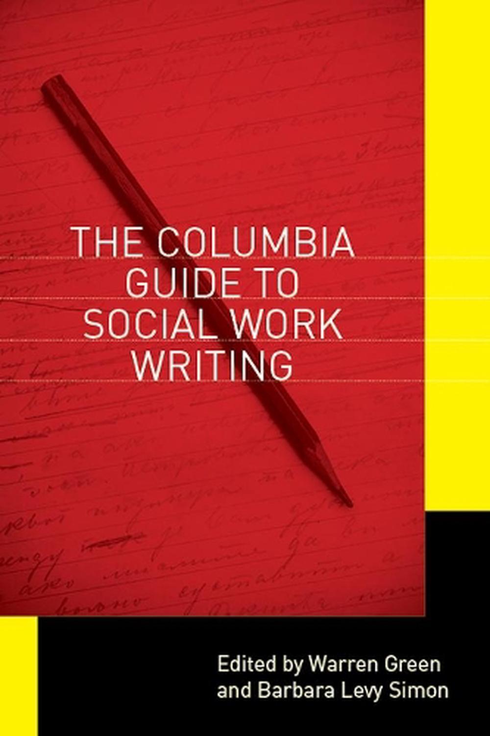 The Columbia Guide to Social Work Writing by Green (English) Hardcover