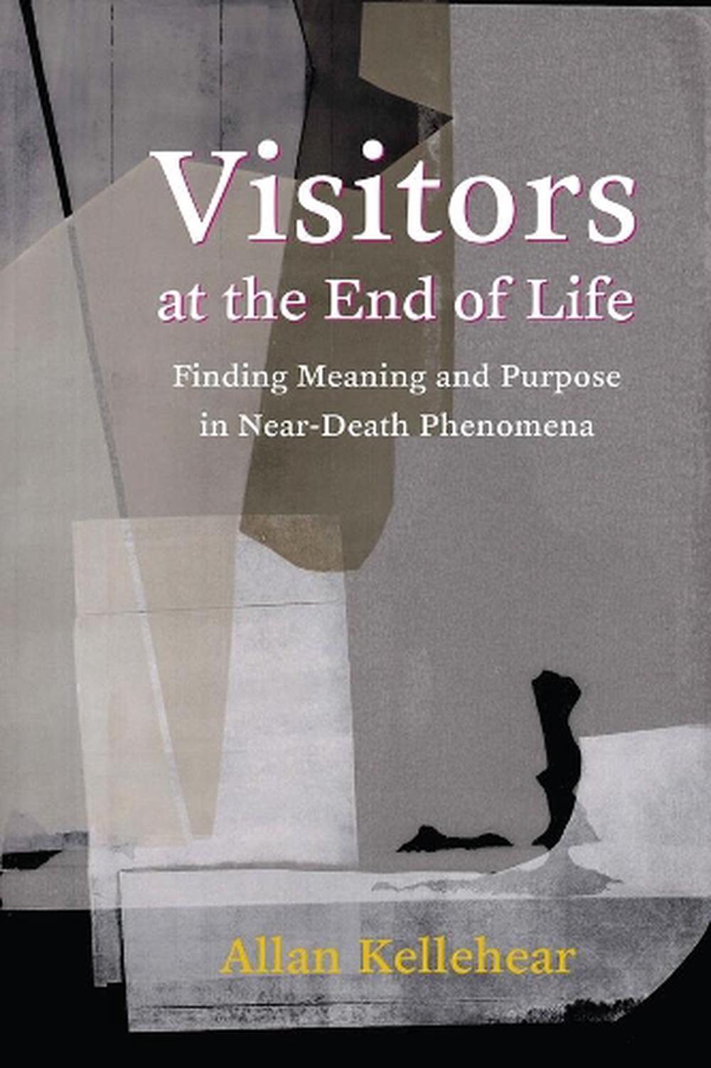 visitors-at-the-end-of-life-finding-meaning-and-purpose-in-near-death