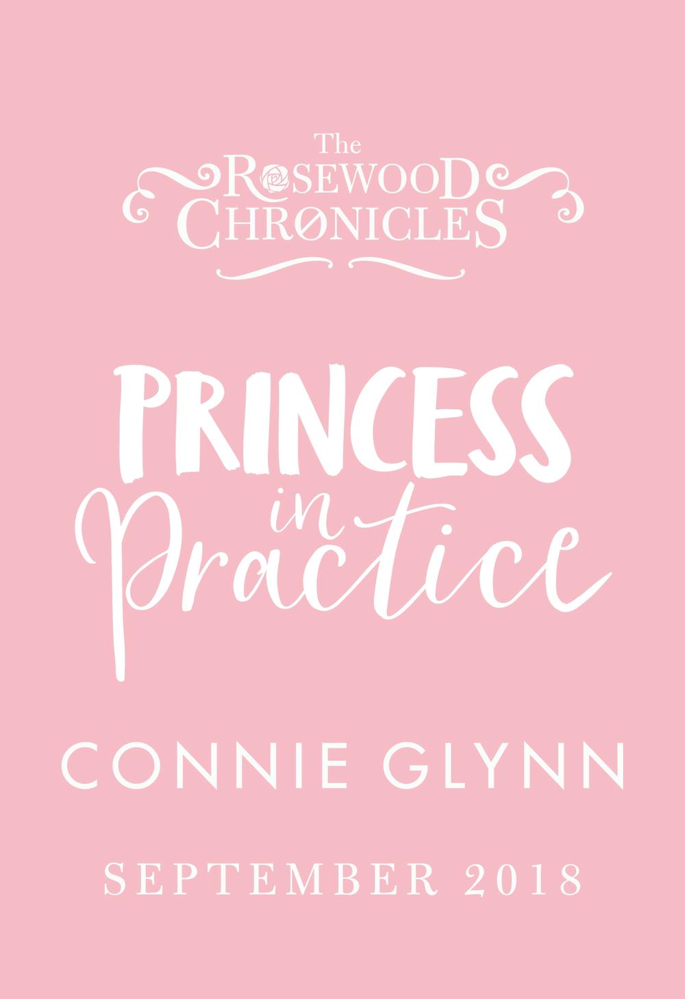 the rosewood chronicles 2 princess in practice connie glynn