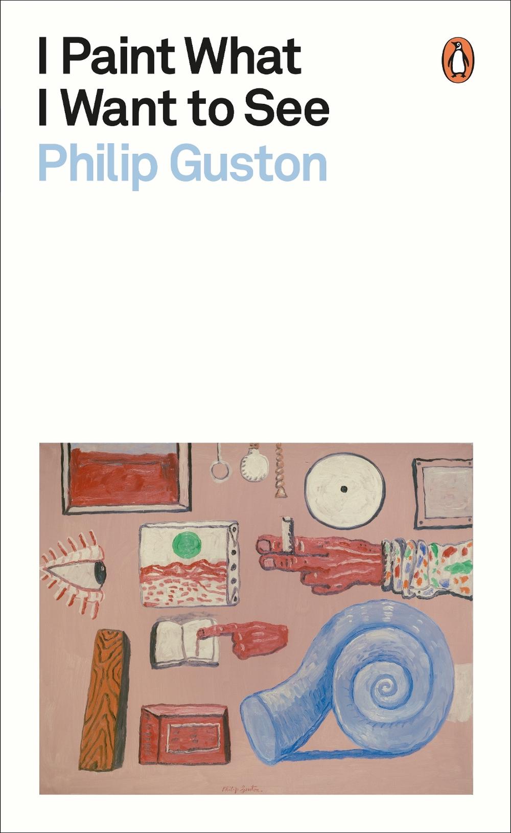 I Paint What I Want to See by Philip Guston Paperback Book - Picture 1 of 1