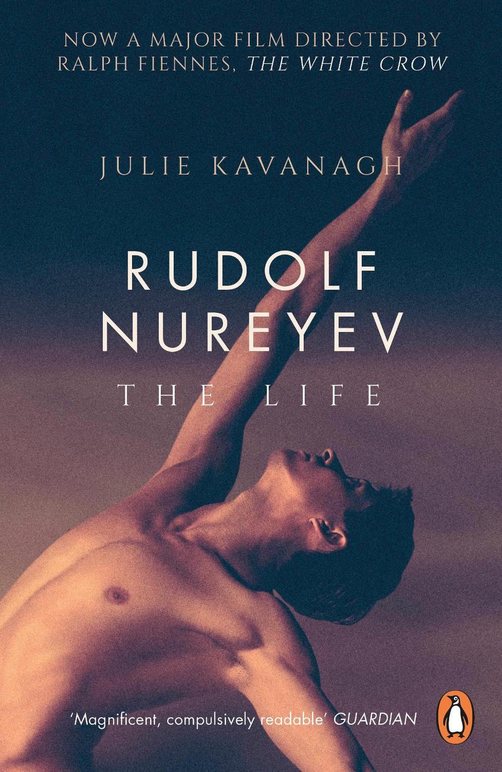 Rudolf Nureyev: The Life by Julie Kavanagh (English) Paperback Book