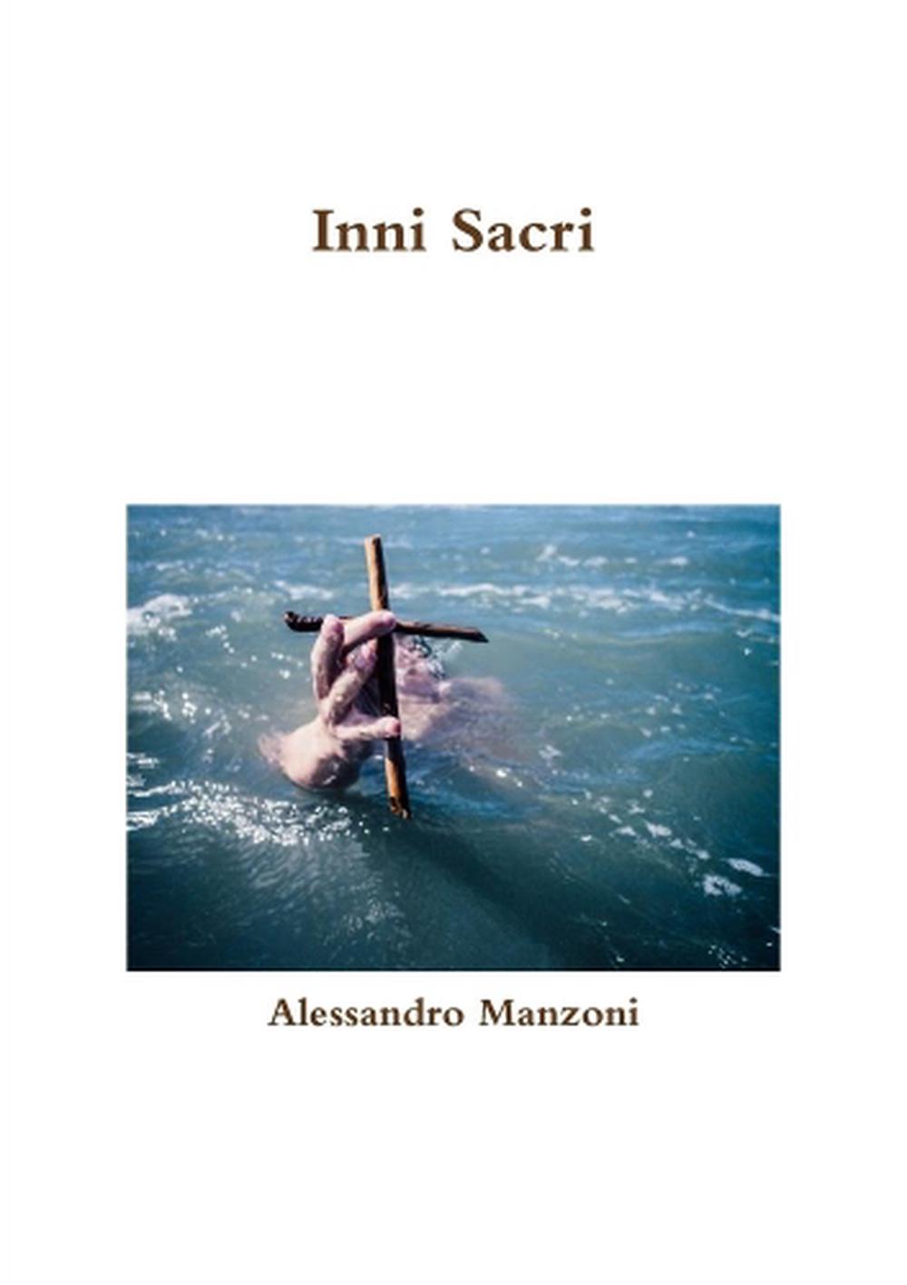 Inni Sacri by Alessandro Manzoni (Italian) Paperback Book Free Shipping! 9780244032029 eBay Inni Sacri by Alessandro Manzoni (Italian) Paperback Book Free Shipping! 9780244032029 eBay