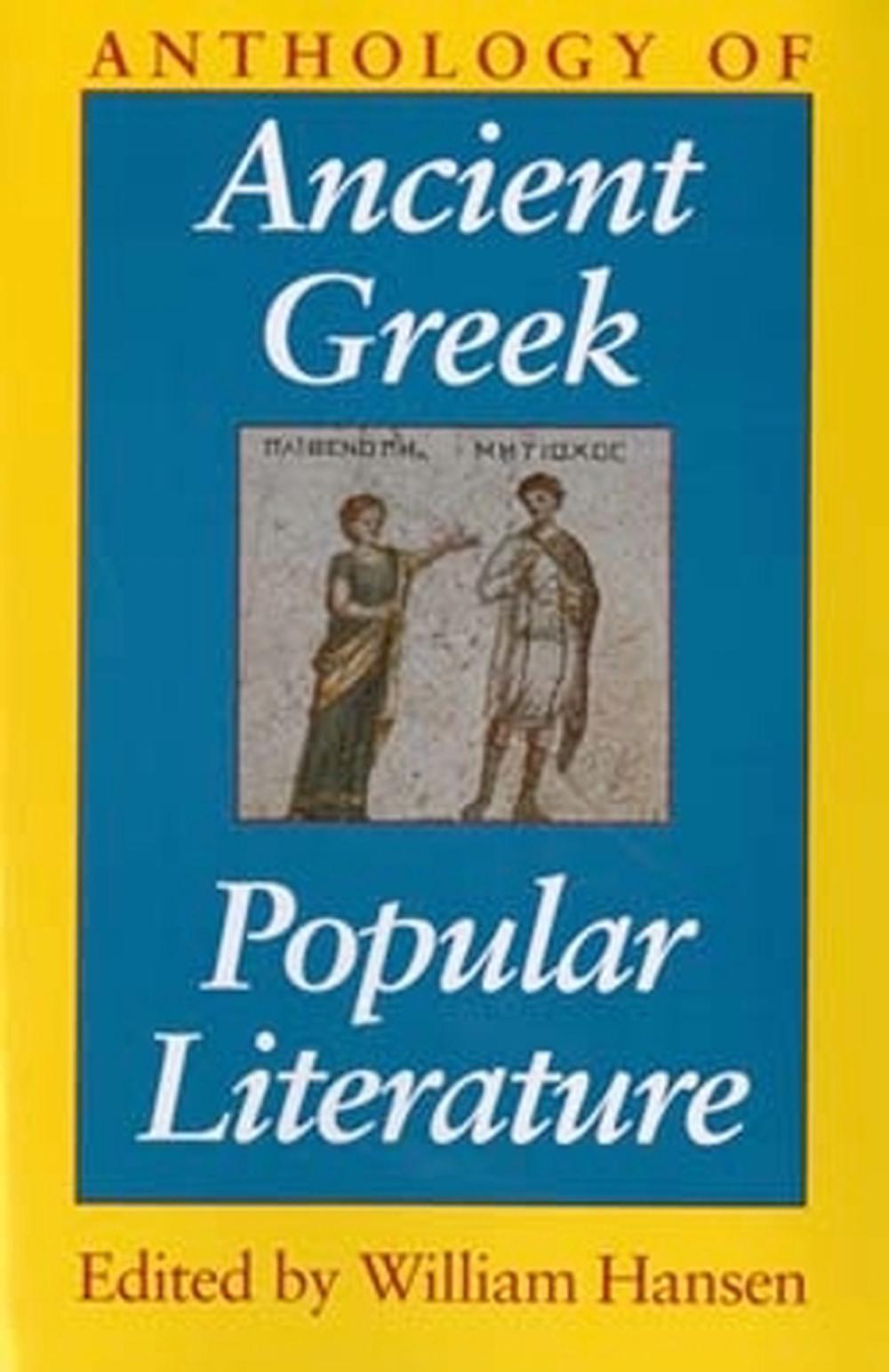 anthology-of-ancient-greek-popular-literature-by-william-hansen