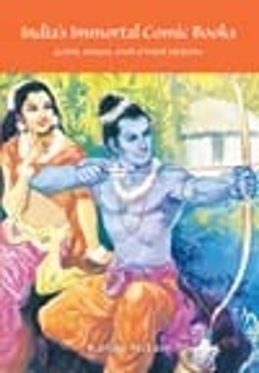 India's Immortal Comic Books Gods, Kings, and Other Heroes by Karline McLain (E 9780253220523