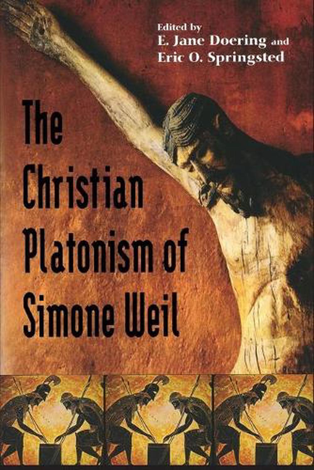 Christian Platonism of Simone Weil by E. Jane Doering (English) Paperback Book F 9780268025656