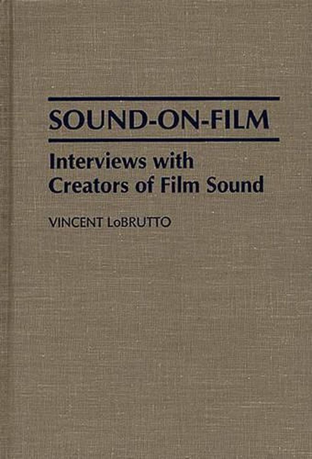 SoundOnFilm Interviews with Creators of Film Sound by Vincent