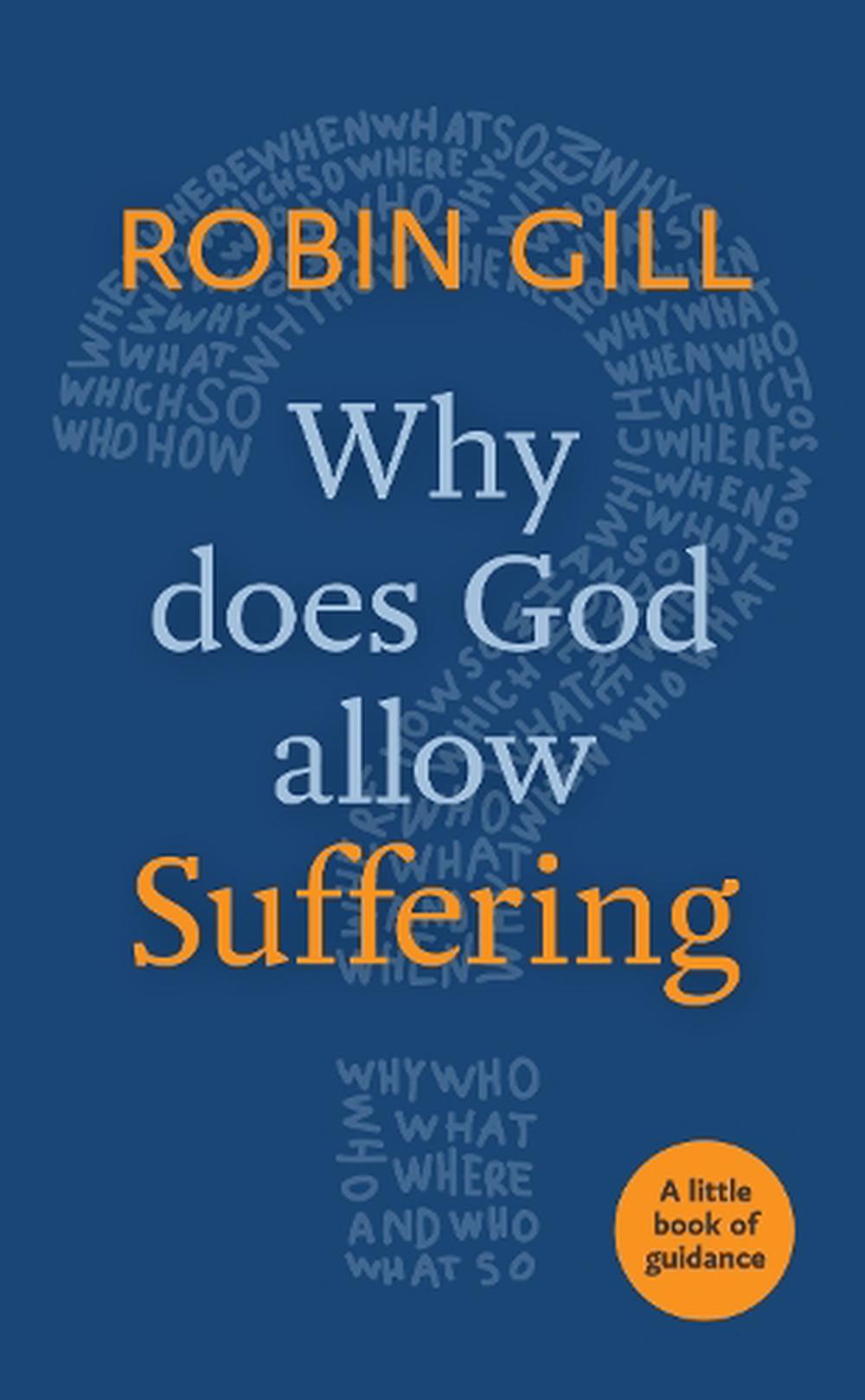 why-does-god-allow-suffering-a-little-book-of-guidance-by-robin-gill