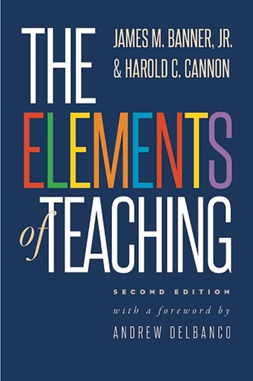 Elements of Teaching Second Edition by James M. Jr. Banner (English