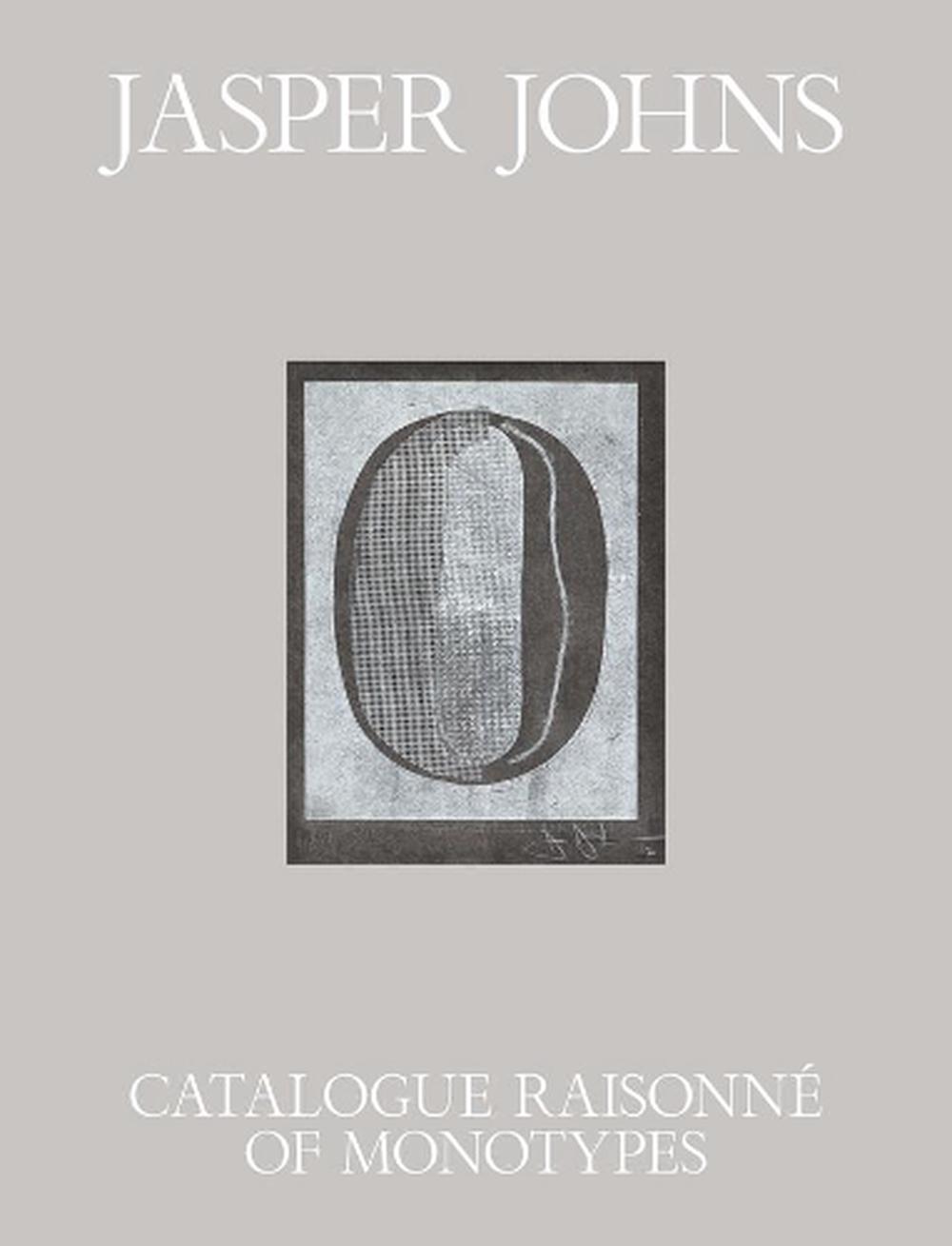 Jasper Johns Catalogue Raisonne of Monotypes by Susan